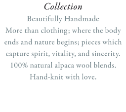 Collection - Beautifully Handmade More than clothing